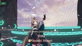 Nanashi Mumei ♬you - Yuduki @NanashiMumei3DGraduation