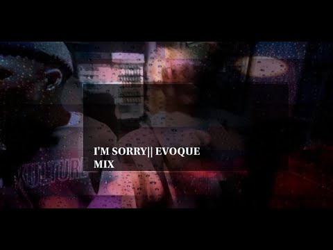 Roque feat. Ms Dippy - Im sorry [EVOQUE MIX ]