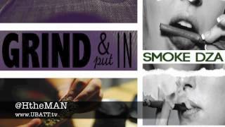HMAN ft SMOKE DZA GRIND & PUT IN