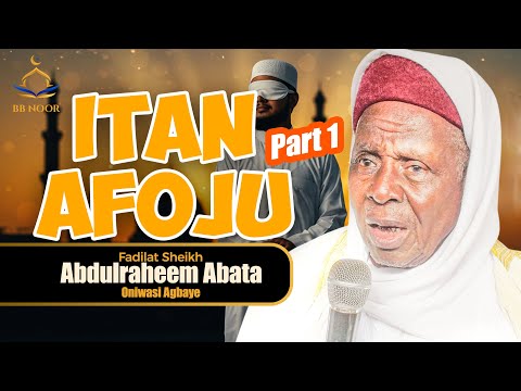 ITAN AFOJU Part 1 by Fadilat Sheikh Abdulraheem Oniwasi Agbaye (ABATA)
