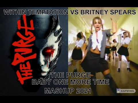 mashup...remix...metal...pop...WITHIN TEMPTATION VS BRITNEY SPEARS THE PURGE BABY ONE MORE TIME
