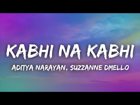 KABHI NA KABHI Lyrics | Shaapit | Aditya Narayan, Suzzanne DMello | Trending TikTok Song 2024