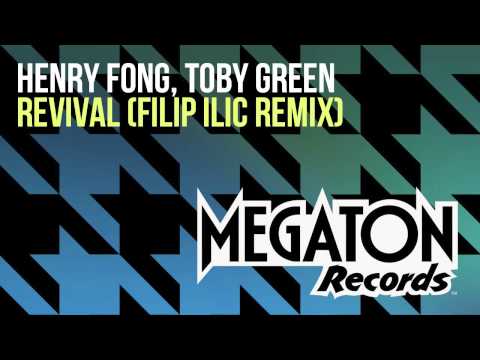 Henry Fong & Toby Green - Revival (Filip Ilic Remix)