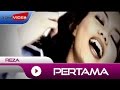 Reza - Pertama | Official Music Video