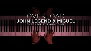 John Legend &amp; Miguel - Overload | The Theorist Piano Cover