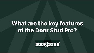 Door Stud - Key Features PRO