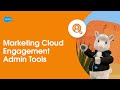 Admin Tools Marketing Cloud Engagement