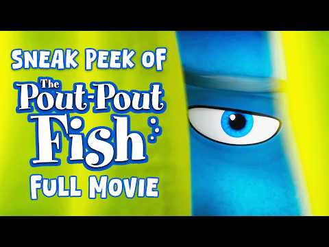 Sneak Peek of the Beginning of the Pout Pout Fish Movie