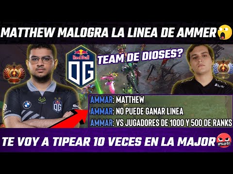 😲LAS PREVIAS DE LA MAJOR!😲AMMER SE MOLESTA CON MATTHEW POR PERDER CON JUGADORES BAJITOS🥶DOTA 2
