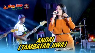 Download lagu ANDAI (TAMBATAN JIWA) - GADIS MURYANI - WONGJOWO MADIUN LIVE PILANGKENCENG bersama GB AUDIO PRO mp3