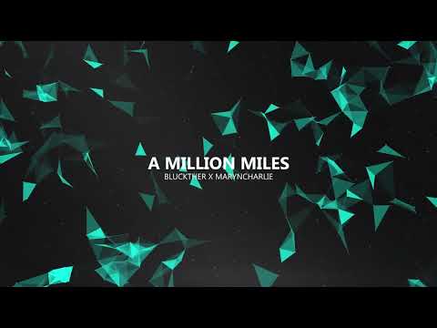 Bluckther - A Million Miles (feat. MarynCharlie)
