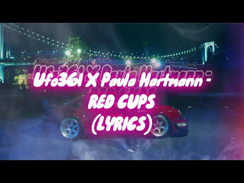 Ufo361 ft. Paula Hartmann - RED CUPS (Lyrics)