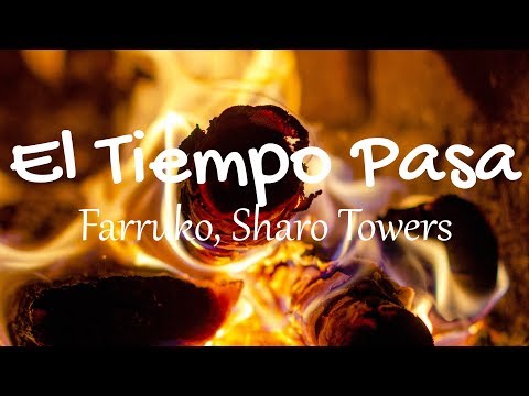 Farruko, Sharo Towers - El Tiempo Pasa (Letras / Lyrics) | Gasolina
