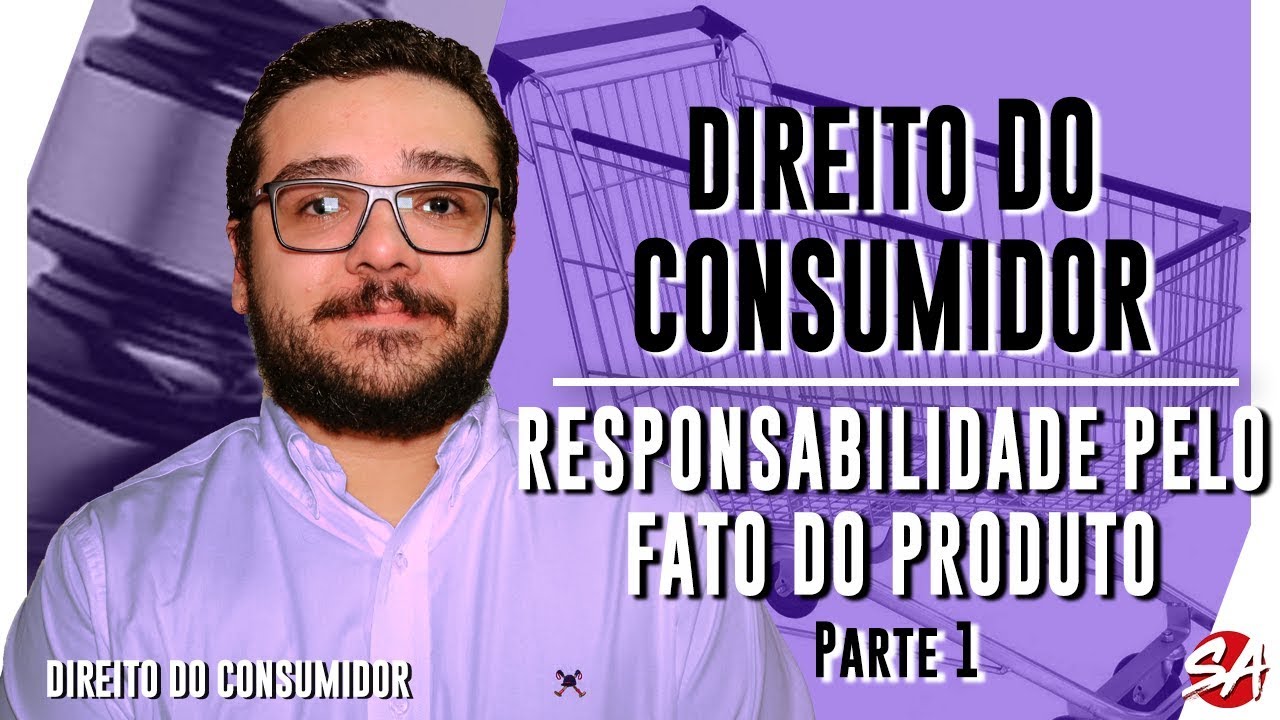 RESPONSABILIDADE PELO FATO DO PRODUTO - Parte 1 | AULA 16