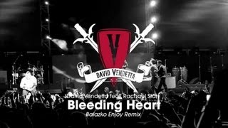 David Vendetta - Bleeding Heart (Balazko Enjoy Remix)