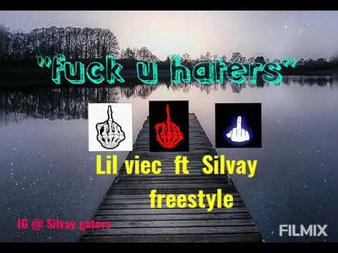Lil viec ft Silvay freestyle "fuck u haters"