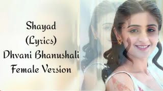 Shayad (Jo Tum Na Ho) Full Song With Lyrics Dhvani