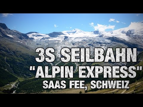 3S Seilbahn VonRoll | Alpin Express - Saas Fee | GondelTV