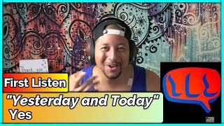 Yes- Yesterday and Today REACTION &amp; REVIEW