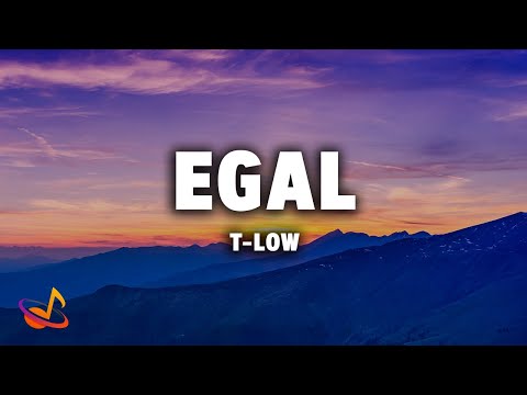 t-low - EGAL [Lyrics]