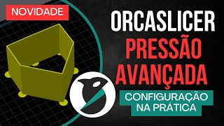 04 - PRESSURE or LINEAR ADVANCED on 3d printer with Orca Slicer