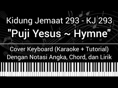KJ 293 - Puji Yesus (Not Angka, Chord, Lirik) Cover Keyboard (Karaoke + Tutorial) Kidung Jemaat 293