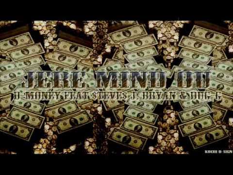 Jere Mind Ou D-Money Feat Dug G and Steves J. Bryan