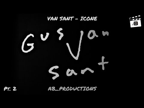 "VAN SANT - ICONE" #PT.2:  Monografia | AB_PRODUCTIONS