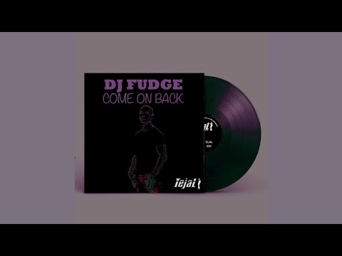 DJ Fudge - Come On Back (Original Mix)