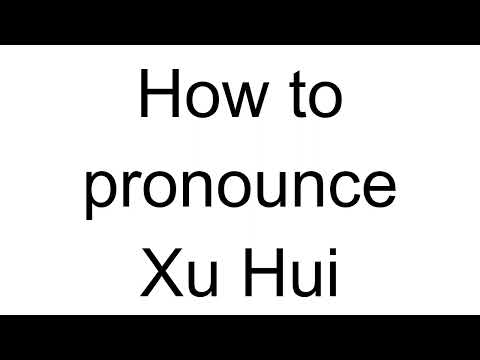 How to Pronounce Xu Hui (Chinese)