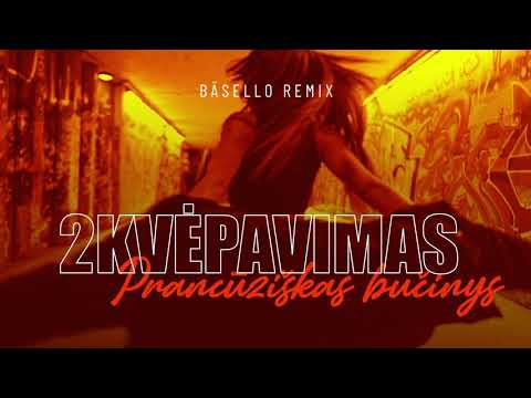 2Kvėpavimas - Prancūziškas bučinys (Official Bäsello remix)