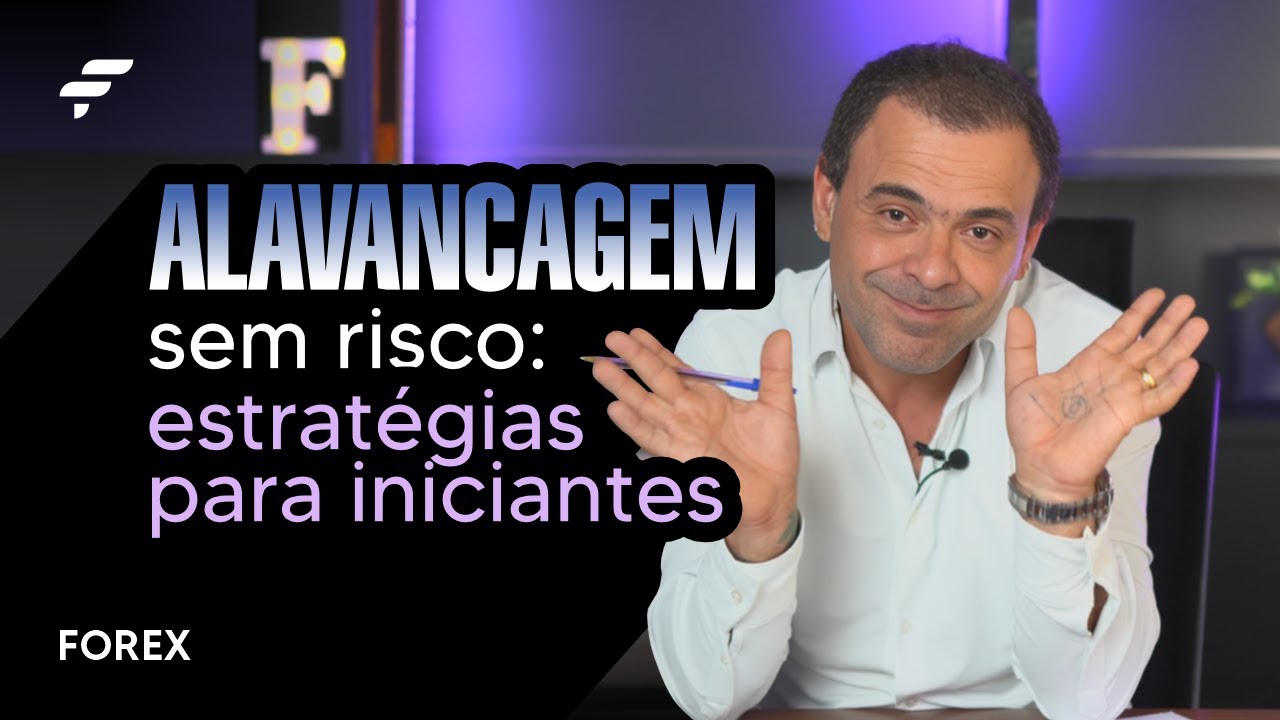 ALAVANCAGEM sem RISCO: Estratégias para INICIANTES  | FOREX | FIMATHE