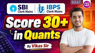 How to score 30+ in SBI/IBPS CLERK MAINS 2026