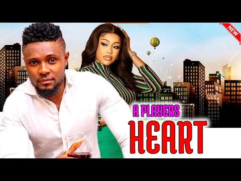 A PLAYER'S HEART (FULL MOVIE) - WATCH MAURICE SAM/UCHE MONTANA ON THIS EXCLUSIVE - 2024 NIG
