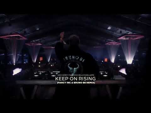 Ian Carey feat. Michelle Shellers - Keep On Rising (Fancy Inc and Bruno Be Remix)