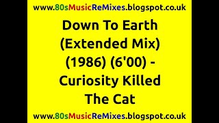 Down To Earth (Extended Mix) - Curiosity Killed The Cat | 80s Pop Hits | 80s Club Mixes | 80s Pop
