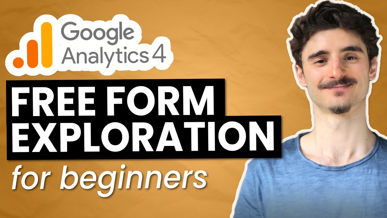 Beginners Guide to Free-Form Exploration in Google Analytics 4 (GA4)
