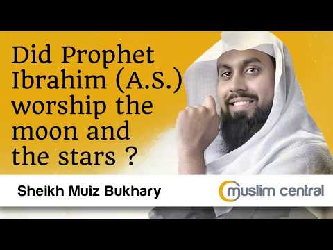 Muiz Bukhary - Did Prophet Ibrahim Worship The Moon and Stars?