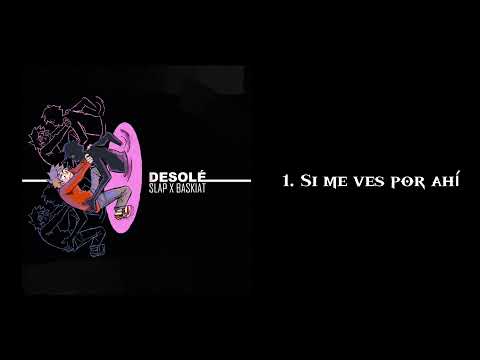 Slap X Baskiat - Si me ves por ahí Ft. Xristian Daza, Gyro & Japb