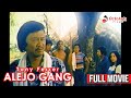 ALEJO GANG Full Movie Tony Ferrer