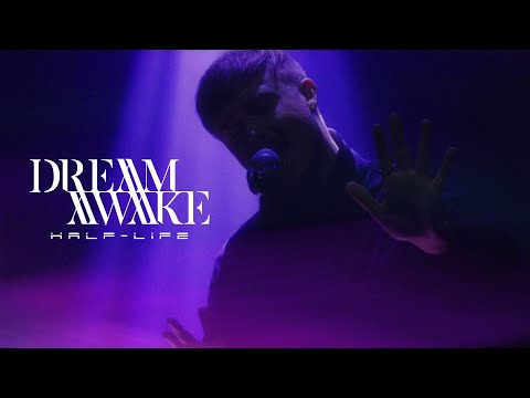 Dream Awake - Half-Life (OFFICIAL MUSIC VIDEO)