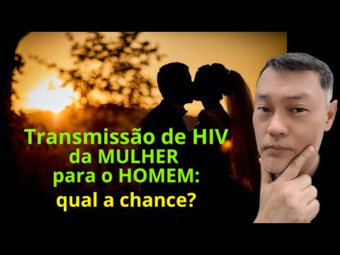 QUAL O RISCO DE TRANSMISSÃO DO HIV DA MULHER PARA O HOMEM?