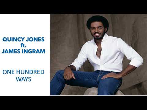 Quincy Jones ft James Ingram - One Hundred Ways