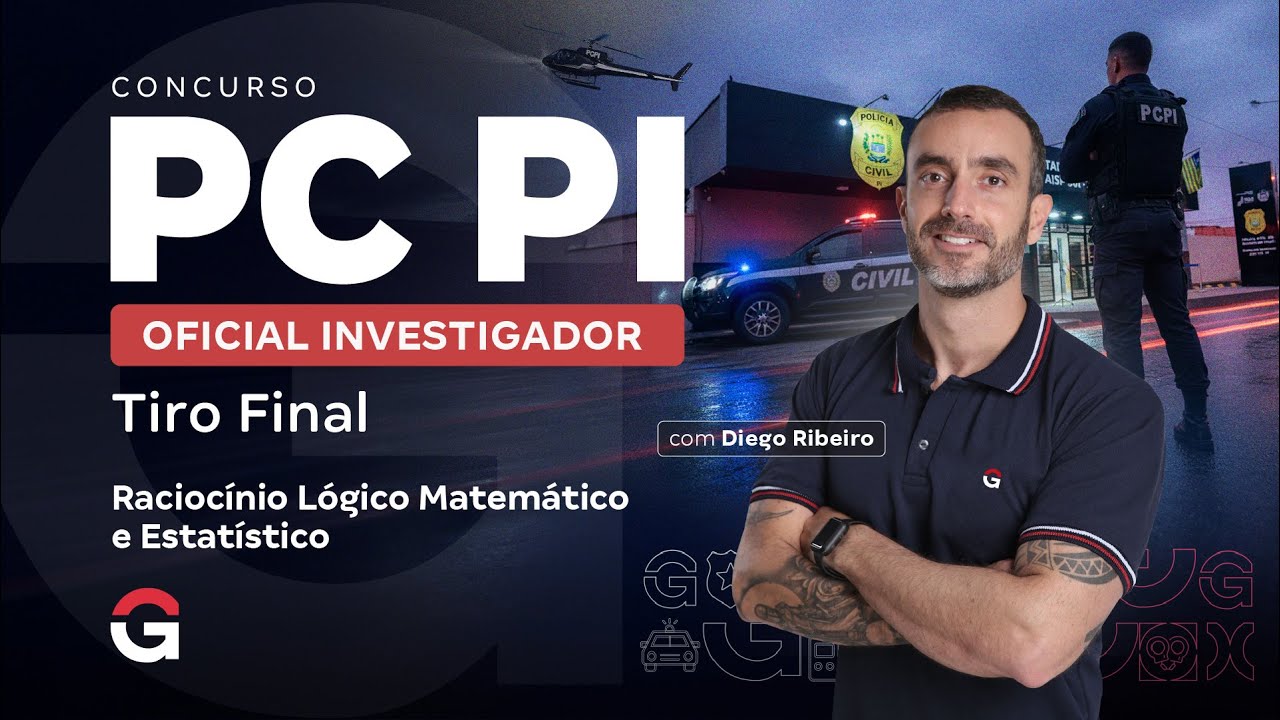 Concurso PC PI: Tiro Final para Oficial Investigador | Raciocínio Lógico Matemático e Estatístico
