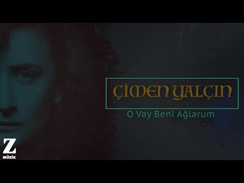 Çimen Yalçın - O Vay Beni Ağlarum I Eşkıya Dünyaya Hükümdar Olmaz © 2018 Z Müzik