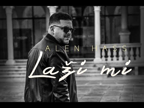 Alen Hass - Laži mi (Official Music Video) 2021