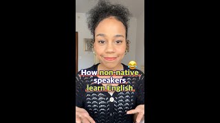 How non-native speakers learn English
