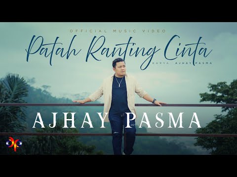 Ajhay Pasma - Patah Ranting Cinta (Official Music Video)