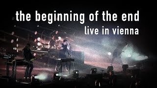 NINE INCH NAILS - The Beginning of the End (LIVE in Vienna, 2014)