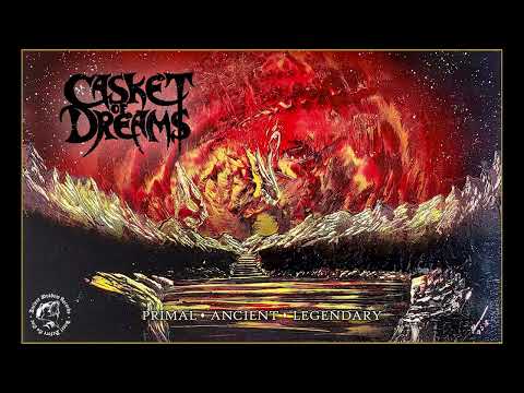 Casket of Dreams -  Primal - Ancient - Legendary (2022) (Dungeon Synth)